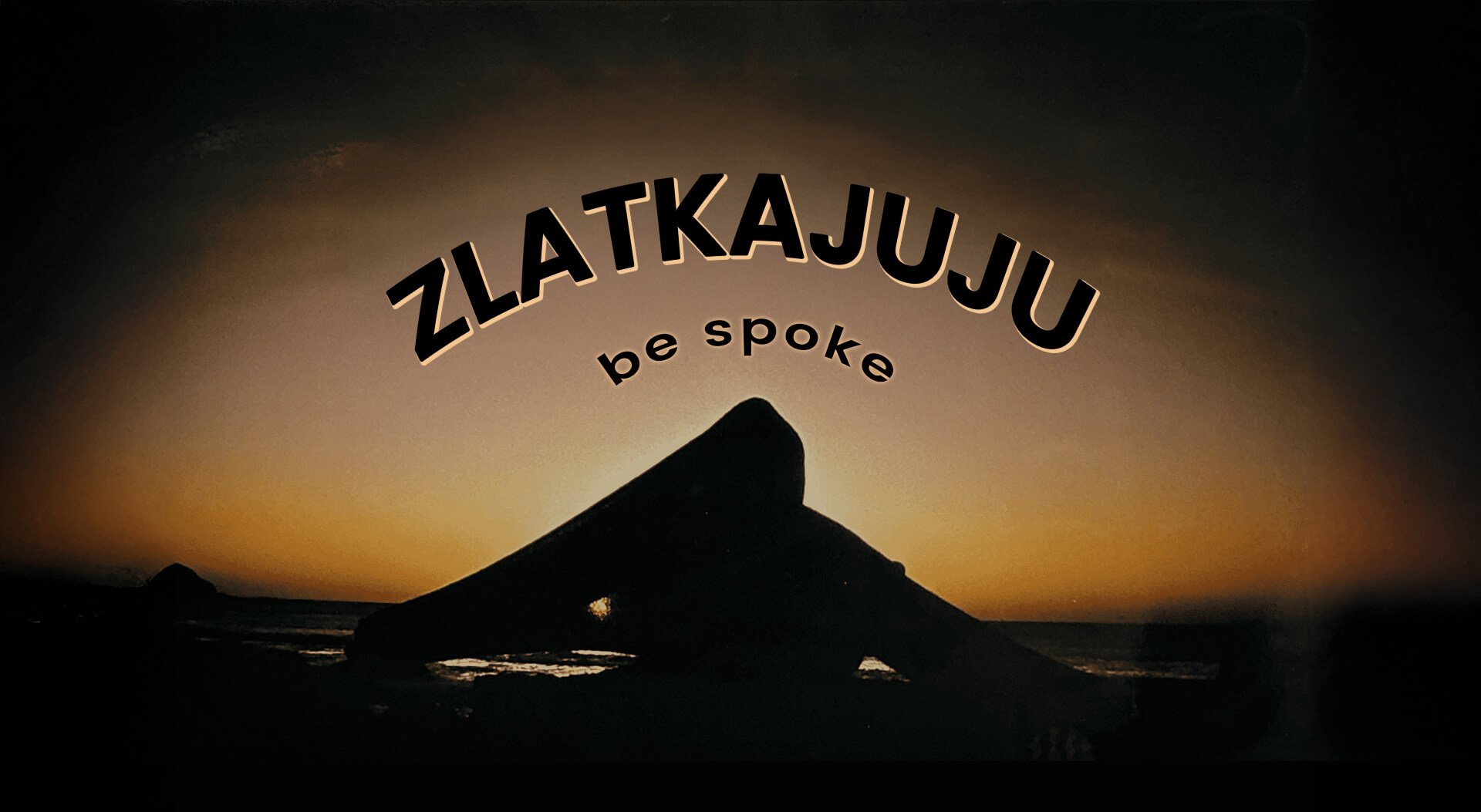SLATKAJUJU - be spoke SLATKAJUJU - be spoke